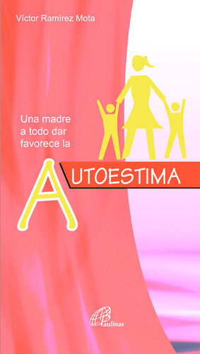 Una madre a todo dar aumenta la autoestima