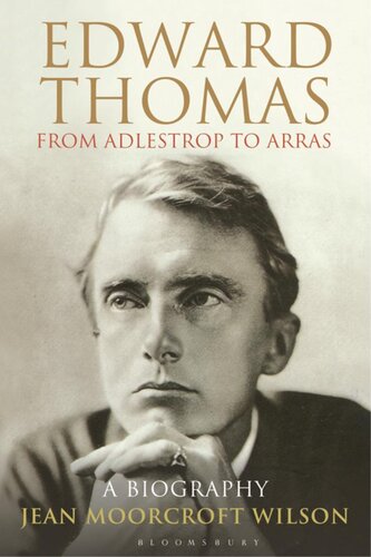 Edward Thomas: From Adlestrop to Arras: A Biography