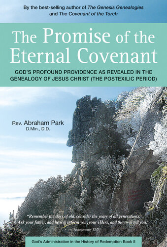 The Promise of the Eternal Covenant: God's Profound Providence as Revealed in the Genealogy of Jesus Christ (Postexilic Period) Book 5