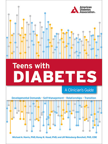 Teens with Diabetes: A Clinician's Guide