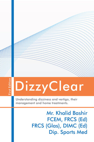 DizzyClear: Understanding dizziness and vertigo, their management and home treatments