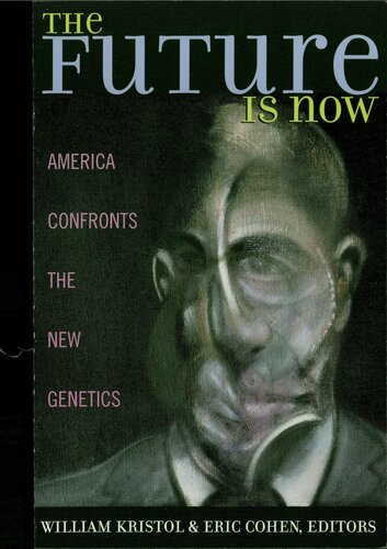 The Future is Now: America Confronts the New Genetics