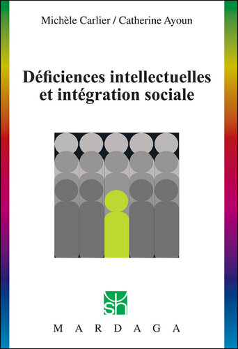 Déficiences intellectuelles et intégration sociale: Étude des troubles du développement intellectuel