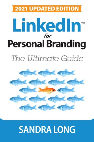 LinkedIn for Personal Branding: The Ultimate Guide