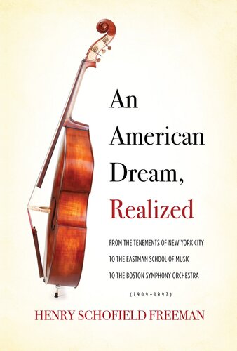 An American Dream, Realized: From the Tenements of New York City to the Eastman School of Music to the Boston Symphony Orchestra (1909-1997)