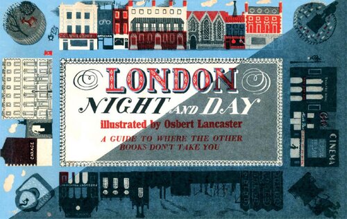 London Night and Day, 1951: A Guide to Where the Other Books Don't Take You