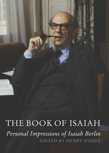 The Book of Isaiah: Personal Impressions of Isaiah Berlin