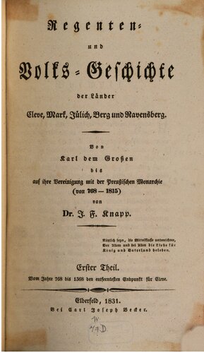 Regenten- und Volks-Geschichte. der Länder Cleve, Mark, Jülich, Berg und Ravensberg. Von Karl dem Großen bis auf die Vereinigung mit der Preußischen Monarchie (von 768 - 1815)