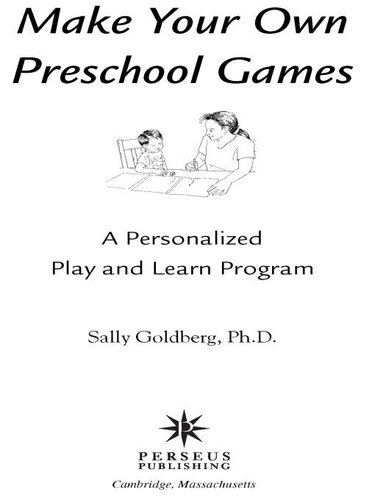 Make Your Own Preschool Games: A Personalized Play And Learn Program