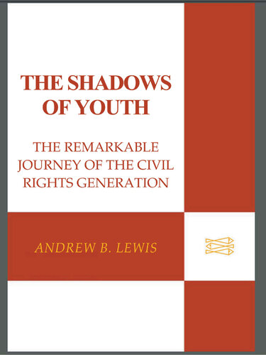 The Shadows of Youth: The Remarkable Journey of the Civil Rights Generation