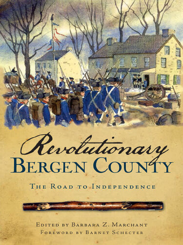 Revolutionary Bergen County: The Road to Independence