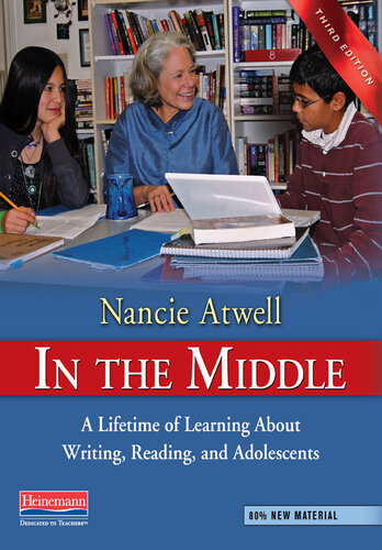 In the Middle: A Lifetime of Learning about Writing, Reading, and Adolescents