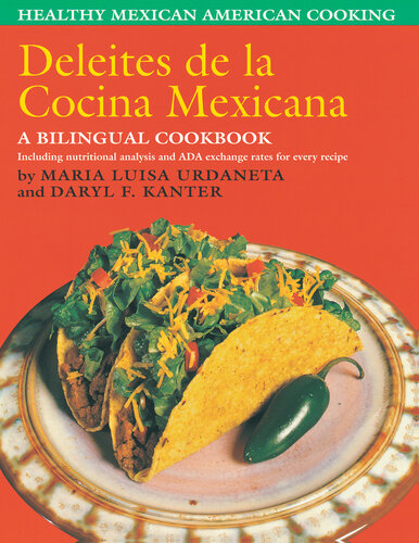 Deleites de la cocina Mexicana: Healthy Mexican American cooking