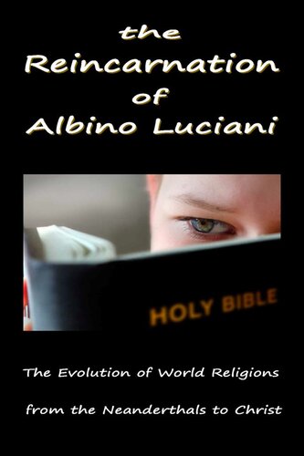 The Reincarnation of Albino Luciani: In Search of the Human Soul