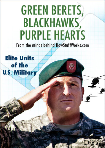 Green Berets, Blackhawks, Purple Hearts: Elite Units of the US Military