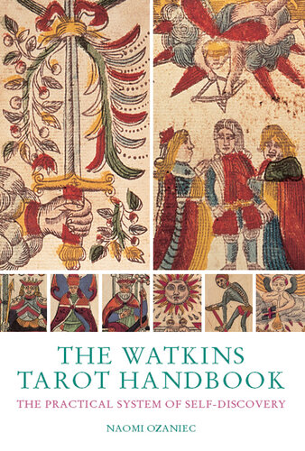 The Watkins Tarot Handbook: The Practical System of Self-discovery