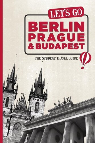 Berlin, Prague & Budapest: The Student Travel Guide