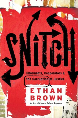 Snitch: Informants, Cooperators & the Corruption of Justice