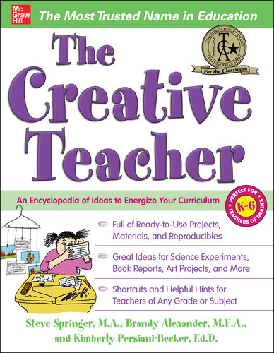 The Creative Teacher: An Encyclopedia of Ideas to Energize Your Curriculum