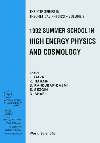 The ICTP Series in Theoretical Physics: Volume 9, High Energy Physics and Cosmology, Proceedings of the 1992 Summer School