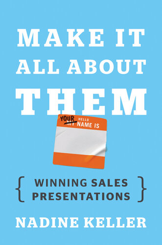 Make It All about Them: Winning Sales Presentations