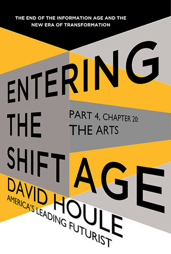 The Arts (Entering the Shift Age, eBook 8)