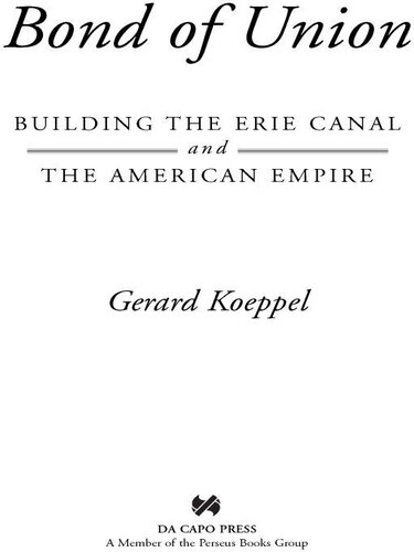 Bond of Union: Building the Erie Canal and the American Empire
