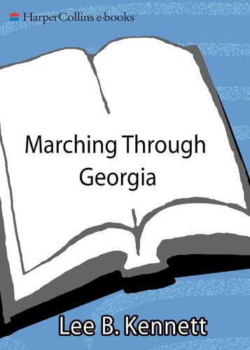 Marching Through Georgia: The Story of Soldiers and Civilians During Sherman's Campaign