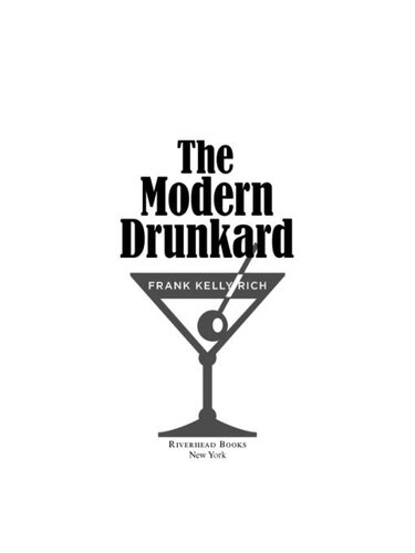 The Modern Drunkard: A Handbook for Drinking in the 21st Century