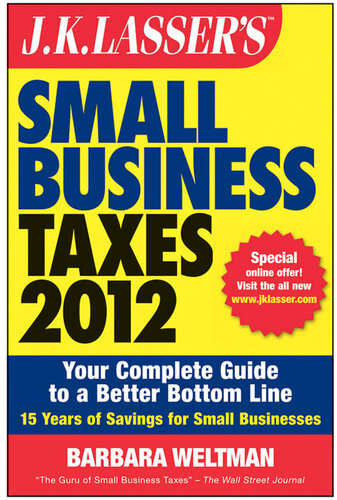 J.K. Lasser's Small Business Taxes 2012: Your Complete Guide to a Better Bottom Line