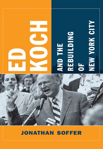 Ed Koch and the Rebuilding of New York City