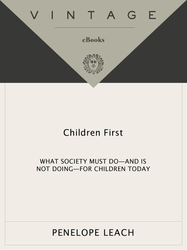Children First: What Society Must Do—and is Not Doing—for Children Today