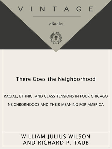 There Goes the Neighborhood: Racial, Ethnic, and Class Tensions in Four Chicago Neighborhoods and Their Meani ng for America
