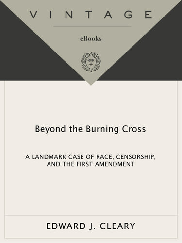 Beyond the Burning Cross: A Landmark Case of Race, Censorship, and the First Amendment