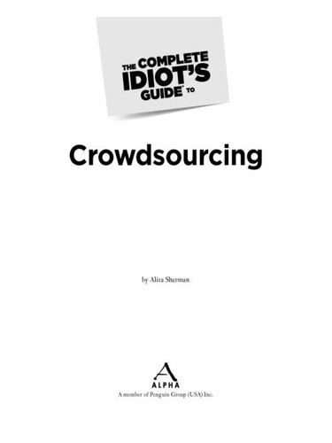 The Complete Idiot's Guide to Crowdsourcing
