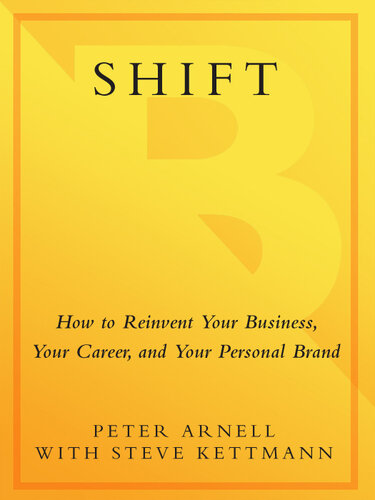 Shift: How to Reinvent Your Business, Your Career, and Your Personal Brand