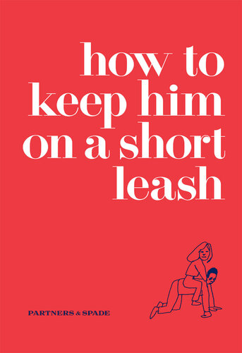 How to Keep Him on a Short Leash