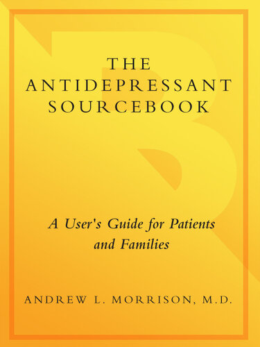 The Antidepressant Sourcebook: A User's Guide for Patients and Families