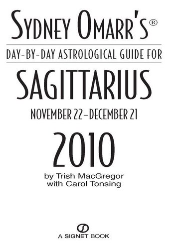 Sydney Omarr's Day-By-Day Astrological Guide for the Year 2010: Sagittarius
