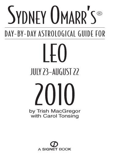 Sydney Omarr's Day-By-Day Astrological Guide for the Year 2010: Leo