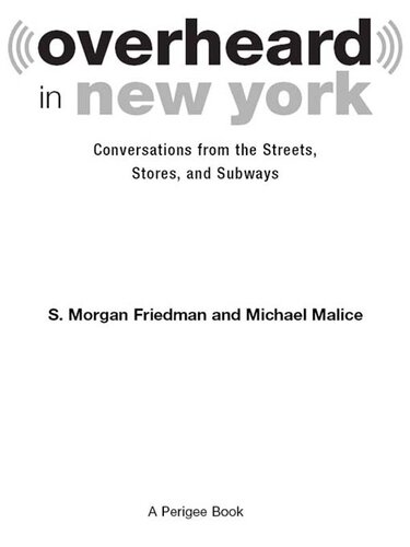 Overheard in New York Updated: Conversations from the Streets, Stores, and Subways