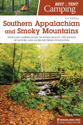 Best Tent Camping: Southern Appalachian and Smoky Mountains: Your Car-Camping Guide to Scenic Beauty, the Sounds of Nature, and an Escape from Civilization