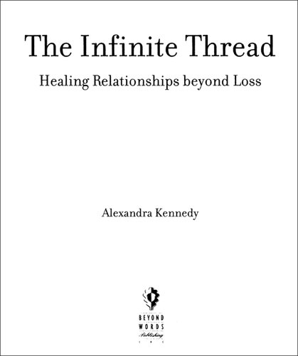 The Infinite Thread: Healing Relationships Beyond Loss