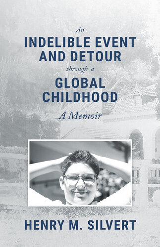 An Indelible Event and Detour Through a Global Childhood: A Memoir