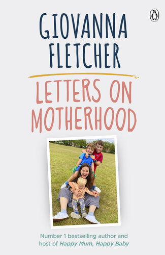Letters on Motherhood: The heartwarming and inspiring collection of letters perfect for Mother's Day