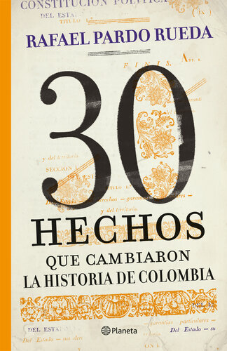 30 hechos que cambiaron la historia de Colombia
