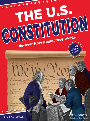 The U.S. Constitution: Discover How Democracy Works