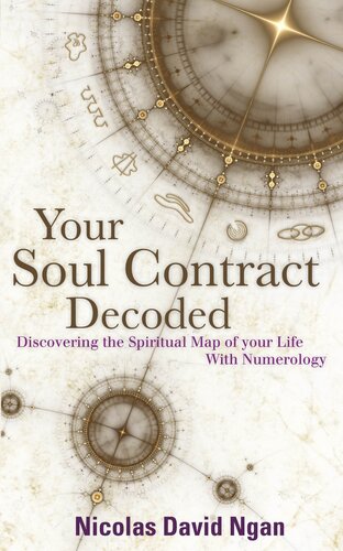 Your Soul Contract Decoded: Discover the Spiritual Map of Your Life With Numerology