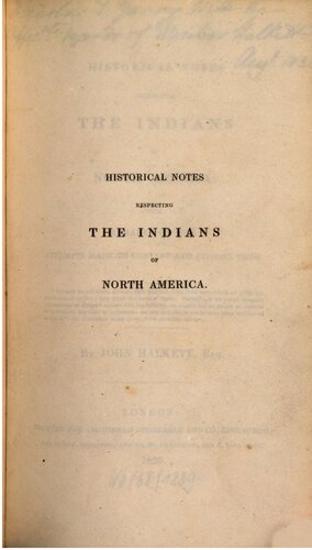 Historical Notes Respecting the Indians of North America; with remarks on the attempts made to convert and civilize them