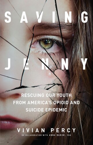 Saving Jenny: Rescuing Our Youth from America's Opioid and Suicide Epidemic